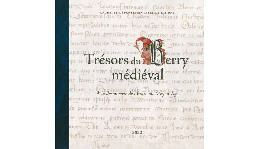 Trésors du Berry médiéval. À la recherche de l’Indre au Moyen Âge