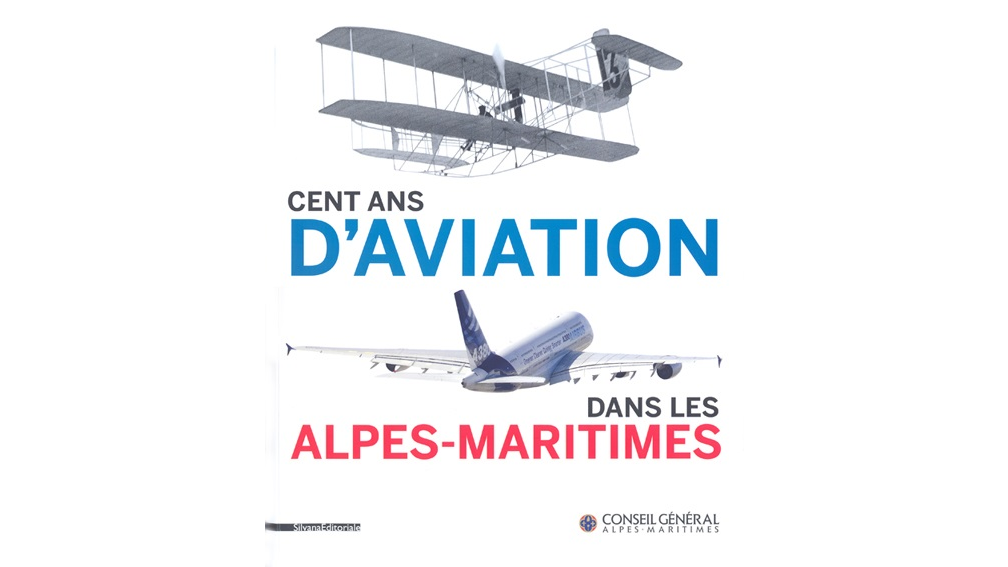 Cent ans d’aviation dans les Alpes-Maritimes