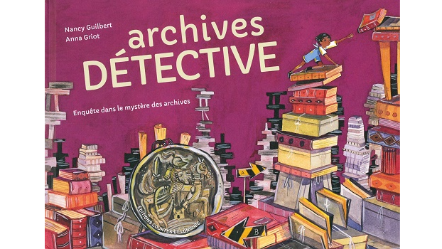Archives détective. Enquête dans le mystère des archives
