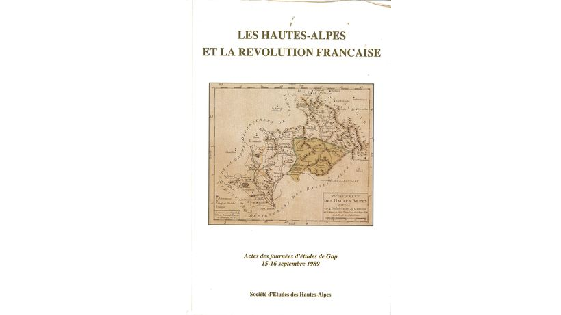 Les Hautes-Alpes et la Révolution française. Actes des journées d'études de Gap, 15-16 septembre 1989