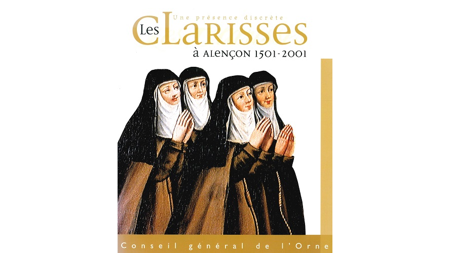 Une présence discrète. Les clarisses à Alençon, 1501-2001