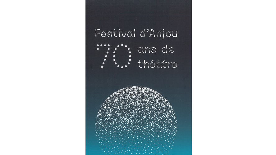 Festival d’Anjou. 70 ans de théâtre