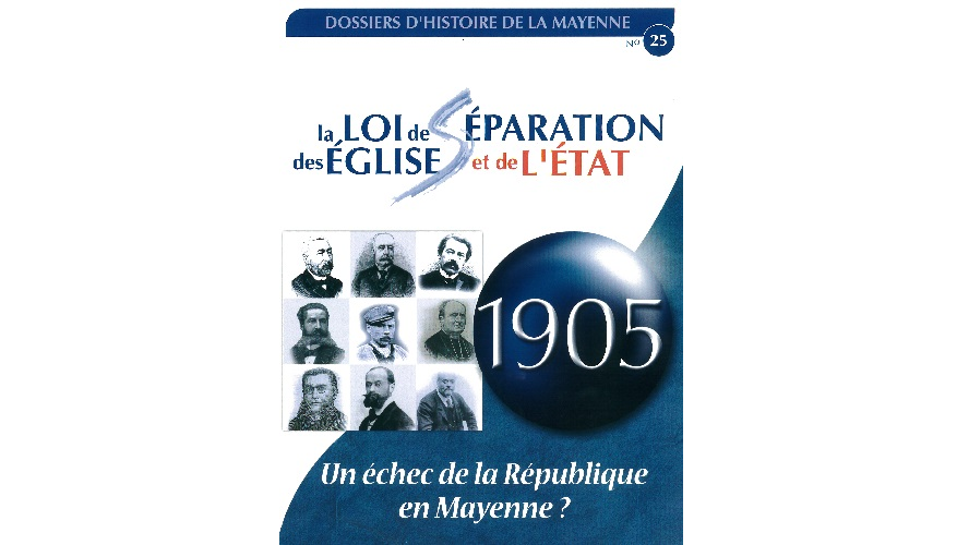 1905, la loi de séparation des Églises et de l’État. Un échec de la République en Mayenne ?
