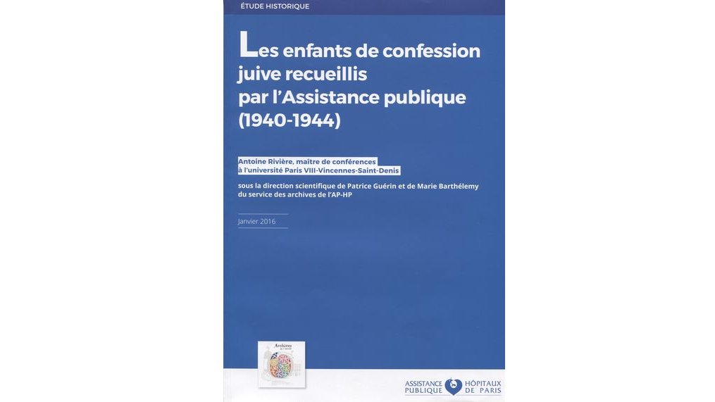 Les enfants de confession juive recueillis par l'Assistance publique (1940-1944)