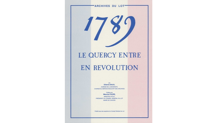 1789. Le Quercy entre en Révolution
