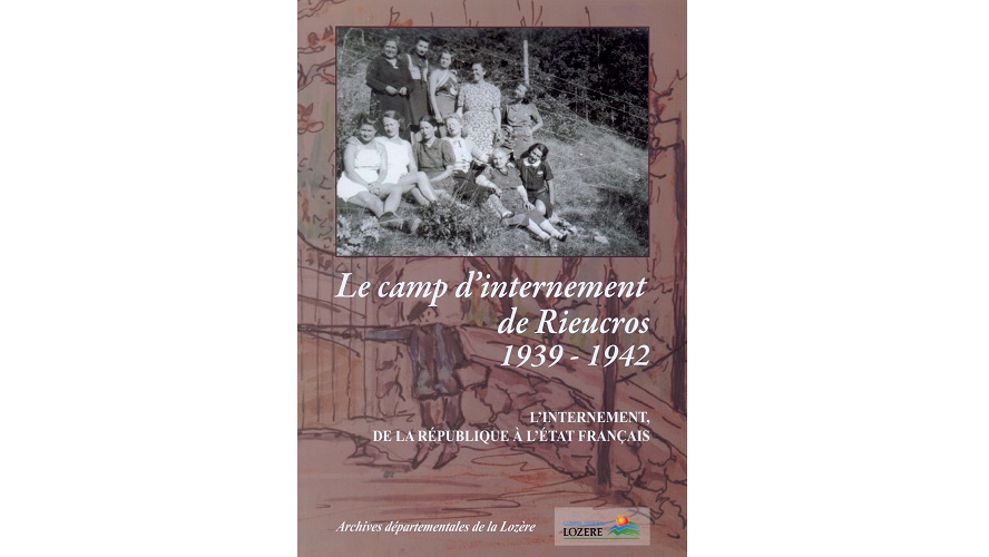 Le camp d’internement de Rieucros, 1939-1942. L’internement, de la République à l’État français