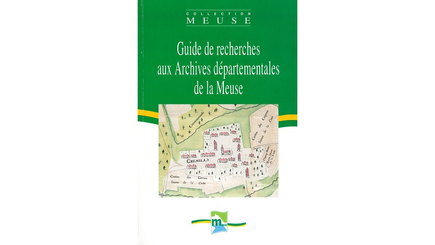 Guide de recherches aux Archives départementales de la Meuse