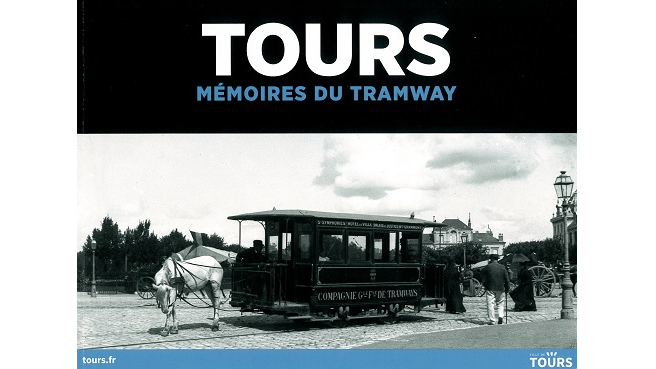 Tours. Mémoires du tramway