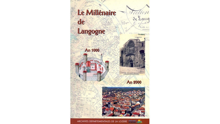 Le millénaire de Langogne. An 1000, an 2000