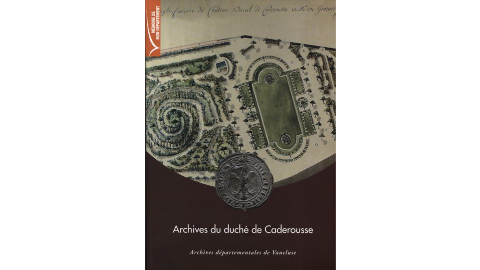 Archives du duché de Caderousse, XIe-XIXe siècles