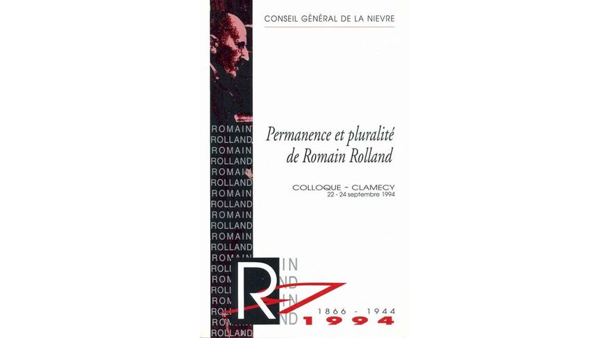 Permanence et pluralité de Romain Rolland. Actes du colloque de Clamecy, 22-24 septembre 1994
