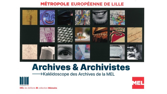 Archives et archivistes. Kaléidoscope des archives de la MEL