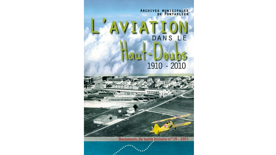 L’aviation dans le Haut-Doubs, 1910-2010