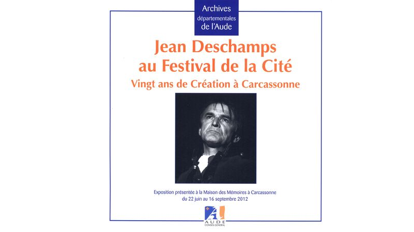 Jean Deschamps au Festival de la Cité. Vingt ans de création à Carcassonne