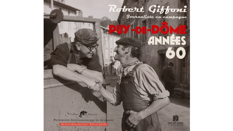 Robert Giffoni, journaliste en campagne. Puy-de-Dôme, années 60