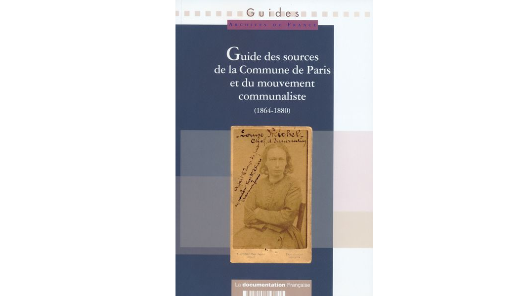 Guide des sources de la Commune de Paris et du mouvement communaliste (1864-1880)