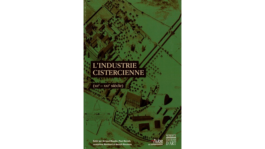 L’industrie cistercienne (XIIe-XXIe siècle)