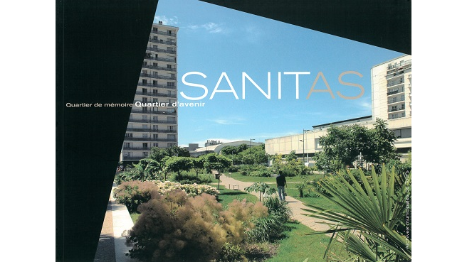 Sanitas. Quartier de mémoire, quartier d'avenir (FranceArchives)