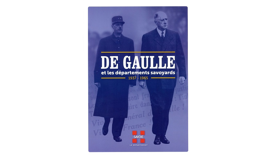 De Gaulle et les départements savoyards, 1937-1965