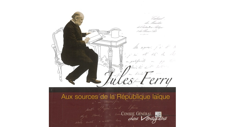 Jules Ferry. Aux sources de la République laïque