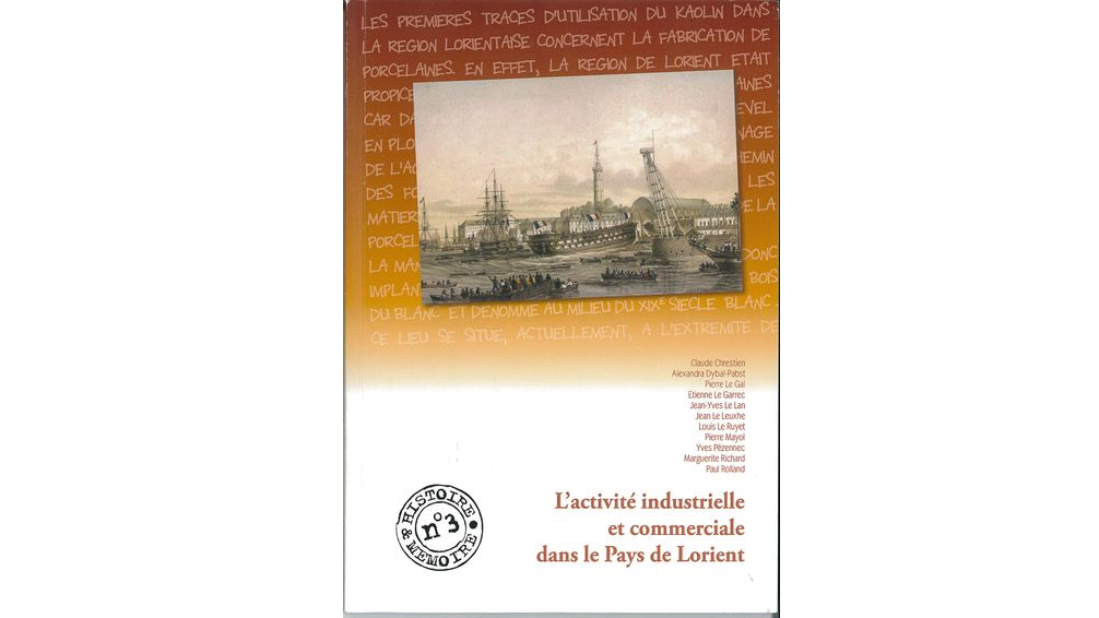 L’activité industrielle et commerciale dans le Pays de Lorient. Actes du colloque de Lorient le 16 octobre 2010