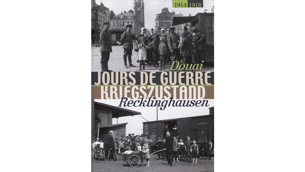 1914-1918. Douai : jours de guerre. Kriegszzustand Recklinghausen