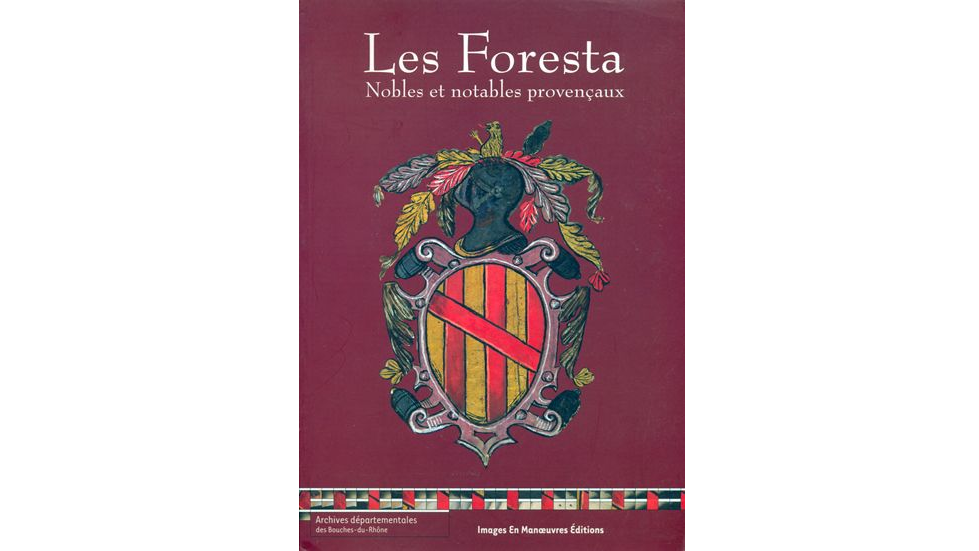Les Foresta. Nobles et notables provençaux