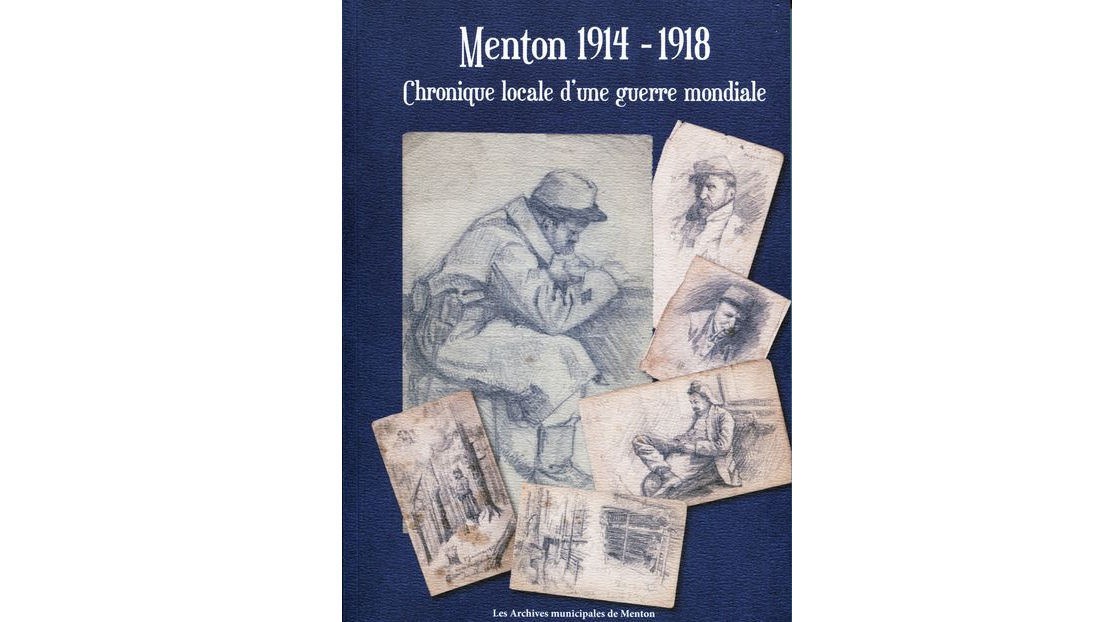 Menton 1914-1918 : chronique locale d'une guerre mondiale