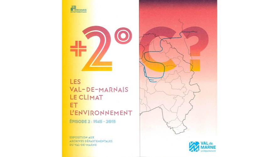 +2° ? Les Val-de-Marnais, le climat et l’environnement. Épisode 2 : 1945-2015