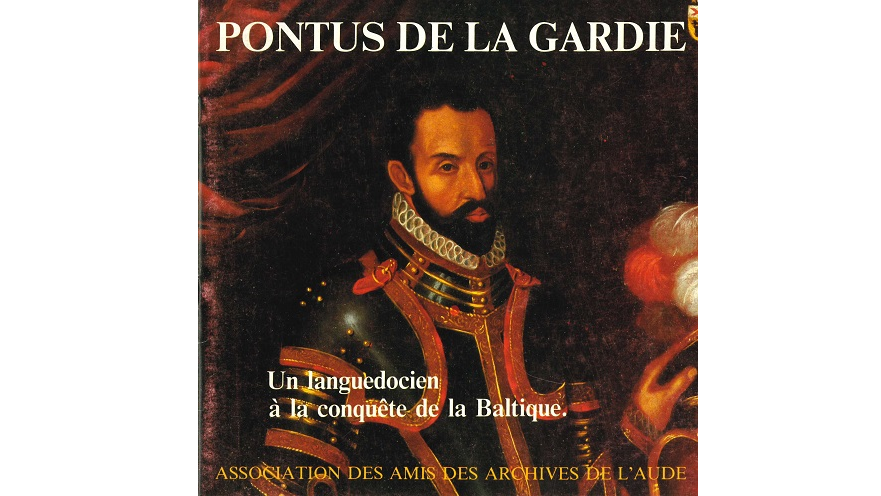 Pontus de La Gardie. Un Languedocien à la conquête de la Baltique