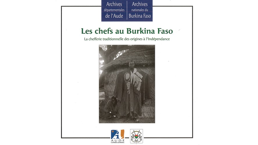 Les chefs au Burkina Faso. La chefferie traditionnelle des origines à l’Indépendance