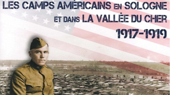 Les camps américains en Sologne et dans la vallée du Cher, 1917-1919