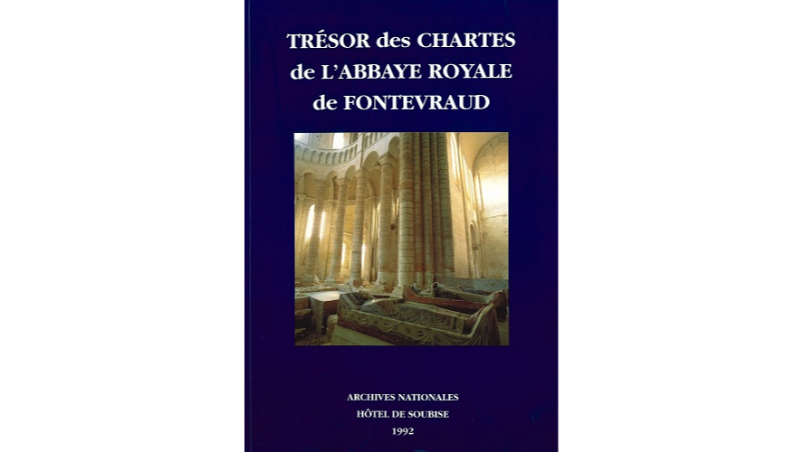 Trésor des chartes de l’abbaye royale de Fontevraud