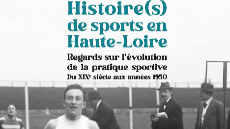 "Histoire(s) de sports en Haute-Loire", une nouvelle exposition de Archives de la Haute-Loire