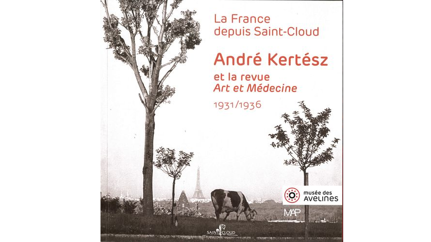 La France depuis Saint-Cloud. André Kertész et la revue Art et Médecine (1931/1936)