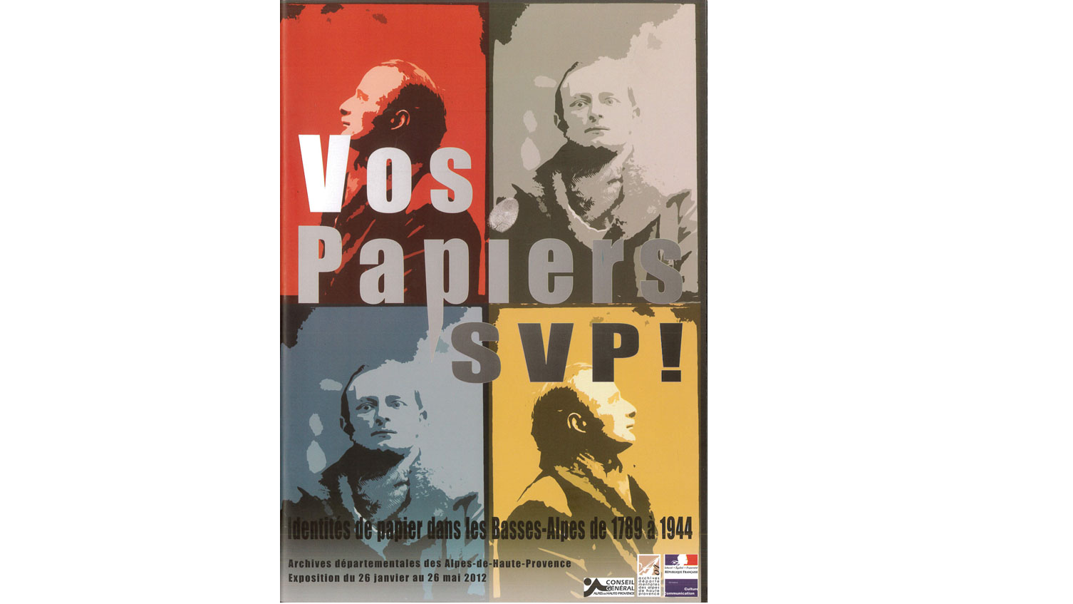 Vos papiers SVP ! Identités de papier dans les Basses-Alpes de 1789 à 1944