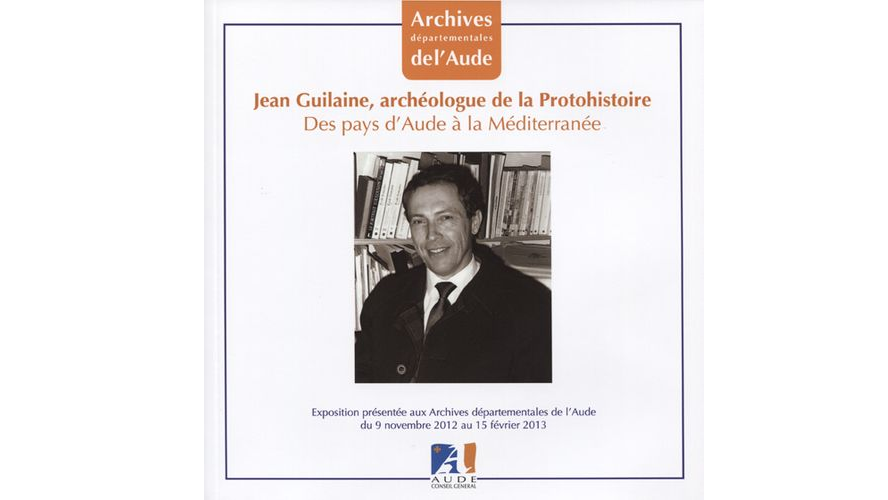 Jean Guilaine, archéologue de la Protohistoire. Des pays d'Aude à la Méditerranée
