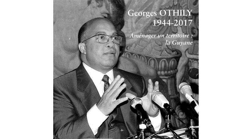 Georges Othily, 1944-2017. Aménager un territoire : la Guyane