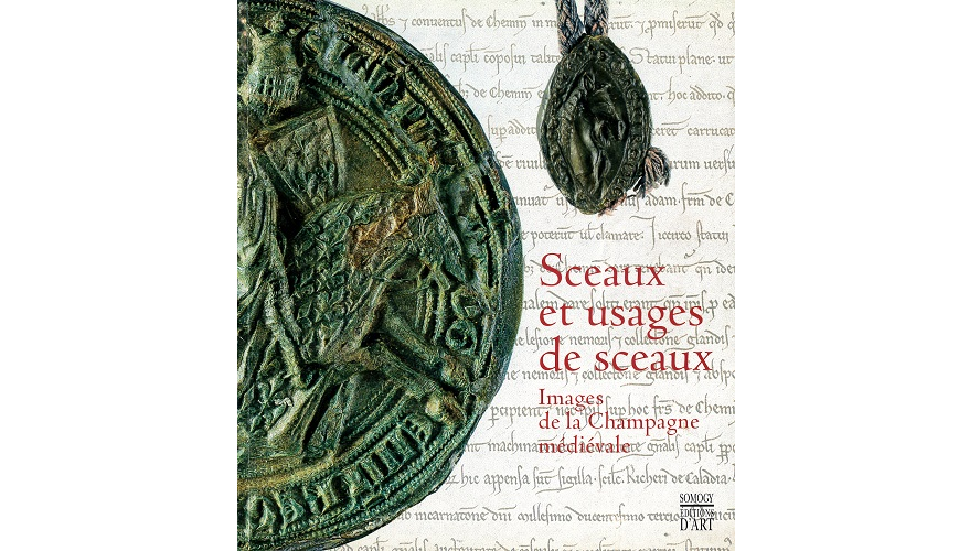 Sceaux et usages de sceaux. Images de la Champagne médiévale