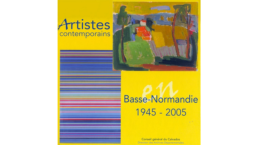 Artistes contemporains en Basse-Normandie, 1945-2005
