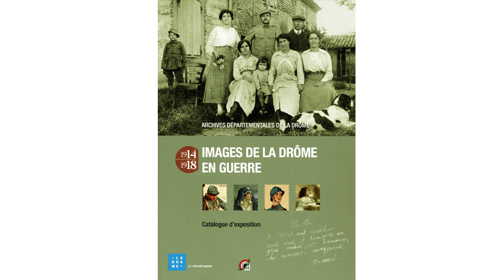 1914-1918. Images de la Drôme en Guerre