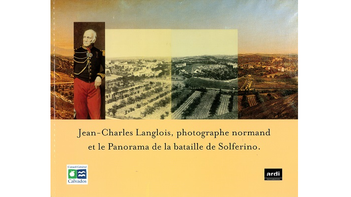 Jean-Charles Langlois, photographe normand et le Panorama de la bataille de Solferino