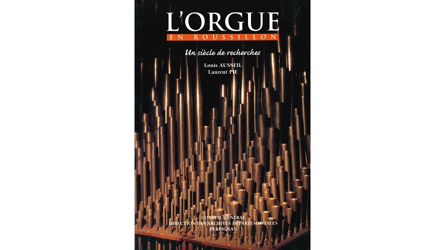 L’orgue en Roussillon. Un siècle de recherches