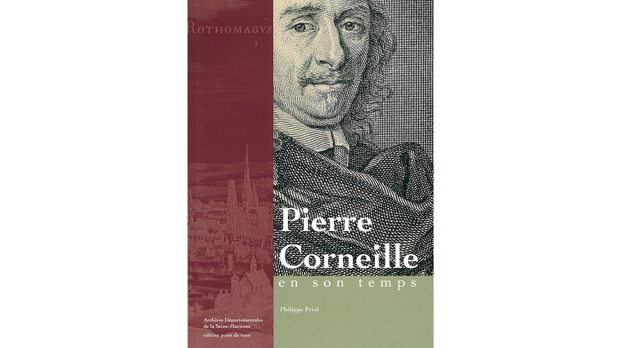 Pierre Corneille en son temps