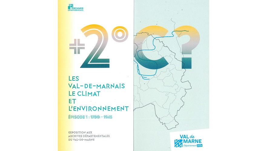 + 2° C ? Les Val-de-Marnais, le climat et l’environnement. Épisode 1 : 1780-1945