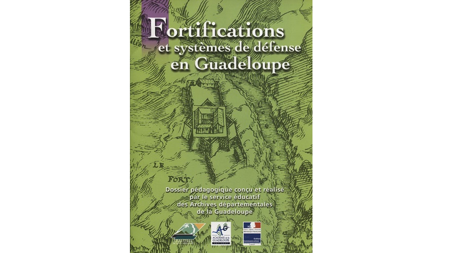 Fortifications et systèmes de défense en Guadeloupe