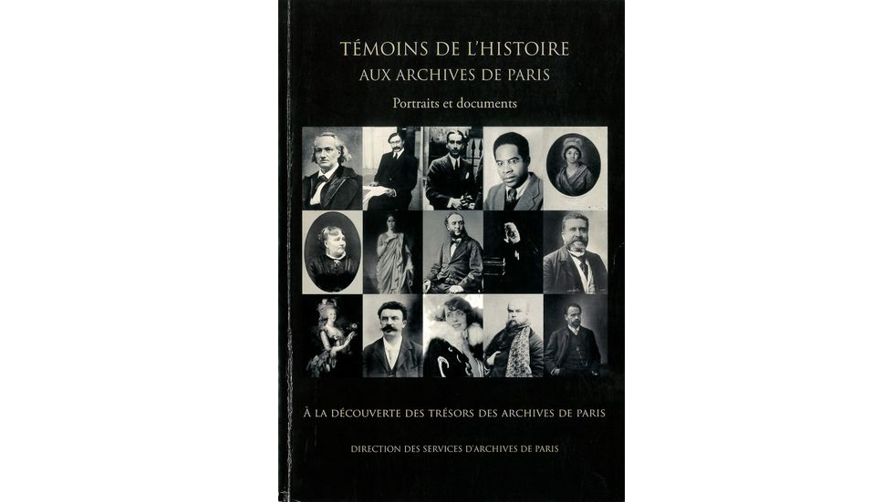 Témoins de l'histoire aux Archives de Paris. Portraits et documents