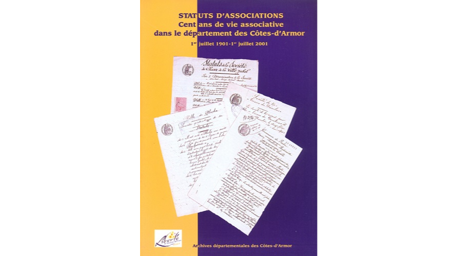 Statuts d’associations. Cent ans de vie associative dans le département des Côtes-d’Armor, 1er juillet 1901-1er juillet 2001