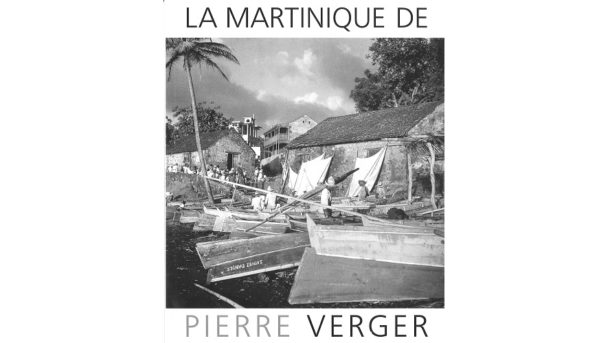 La Martinique de Pierre Verger : photographies, 1933-1936
