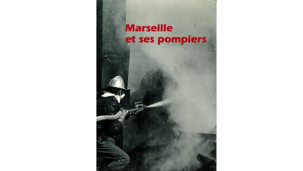 Marseille et ses pompiers